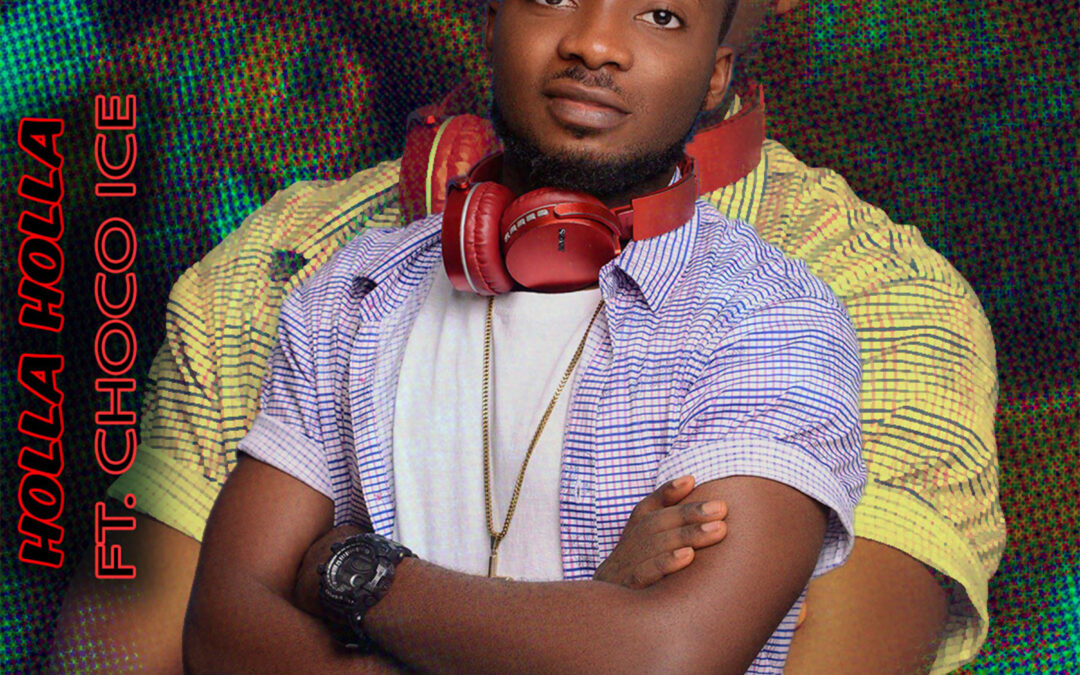Choco Ice – Holla Holla