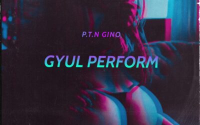 P.T.N Gino – Gyul Perform