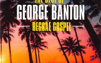 George Banton – The Best Of George Banton Reggae Gospel
