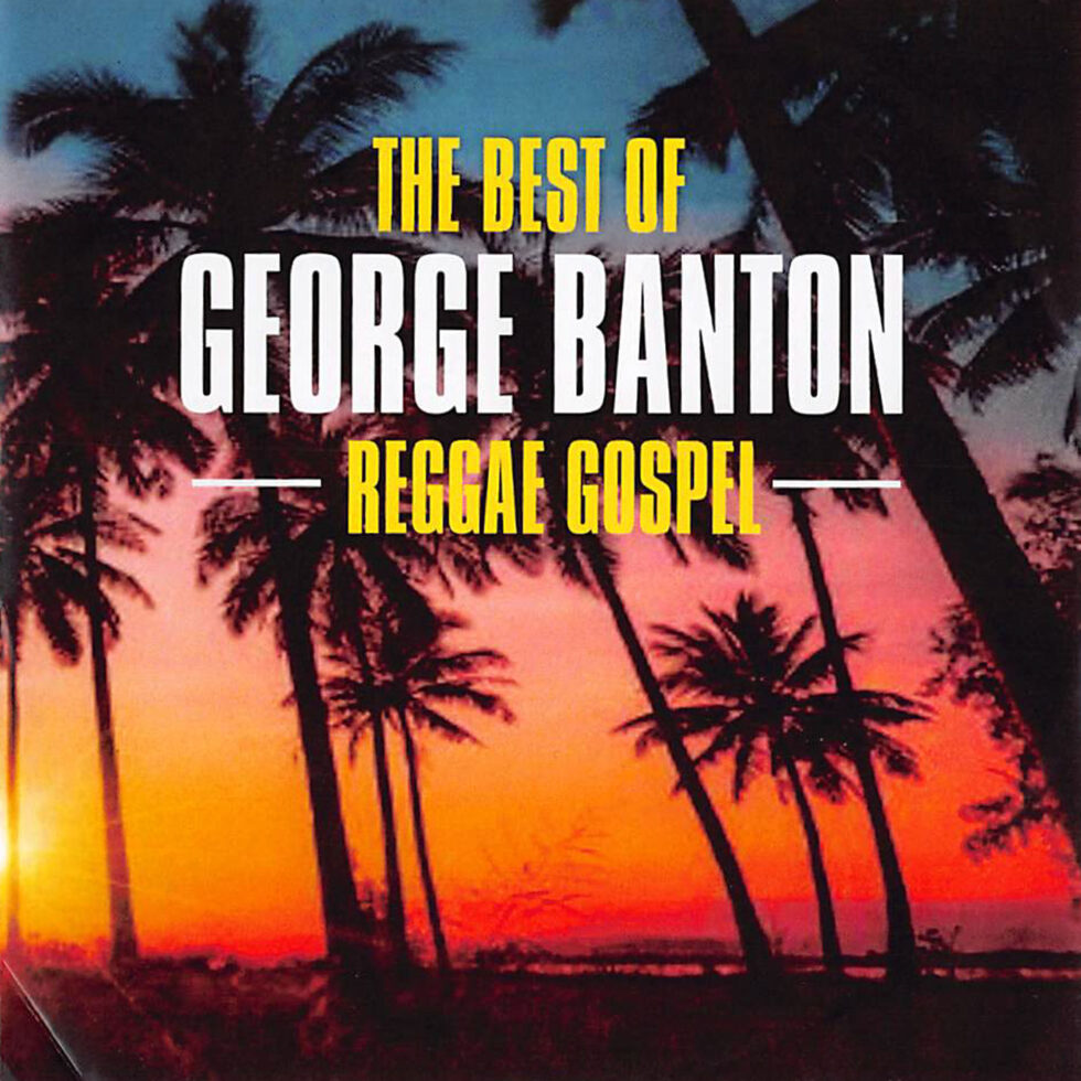 George Banton The Best Of George Banton Reggae Gospel Vpal Music