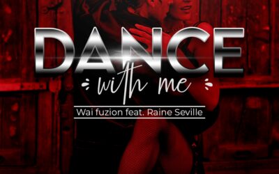Wai Fuzion, Raine Seville – Dance With Me