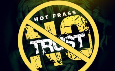 Hot Frass – No Trust