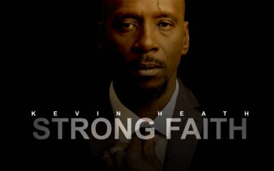 Kevin Heath – Strong Faith