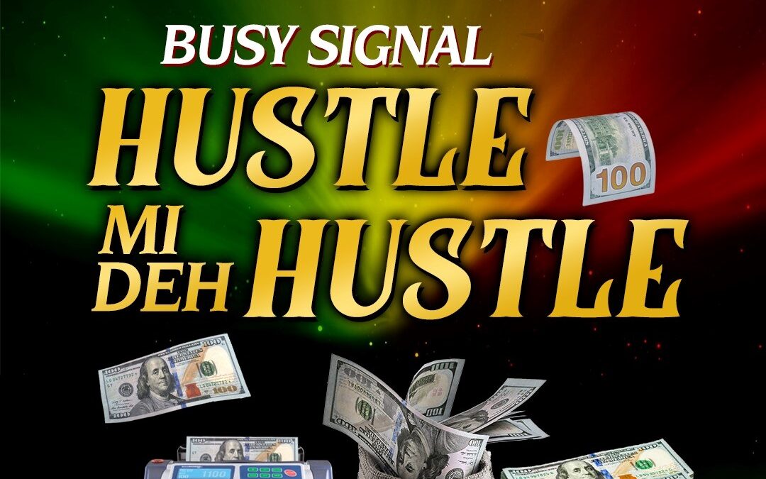 Busy Signal – Hustle Mi Deh Hustle