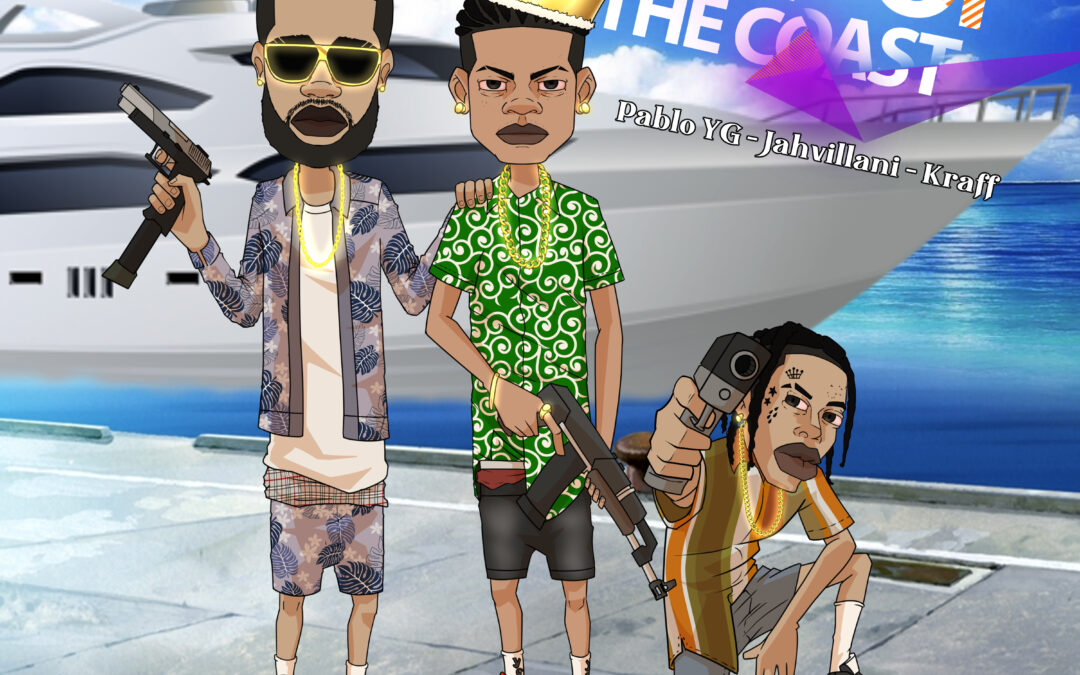 Pablo YG, Jahvillani, Kraff Gad – King of The Coast
