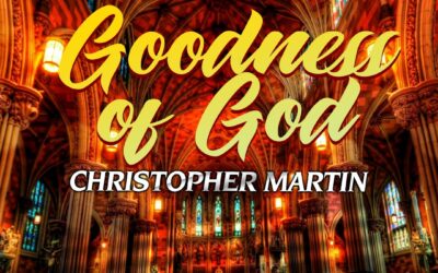 Christopher Martin – Goodness of God (Reggae Gospel Cover)
