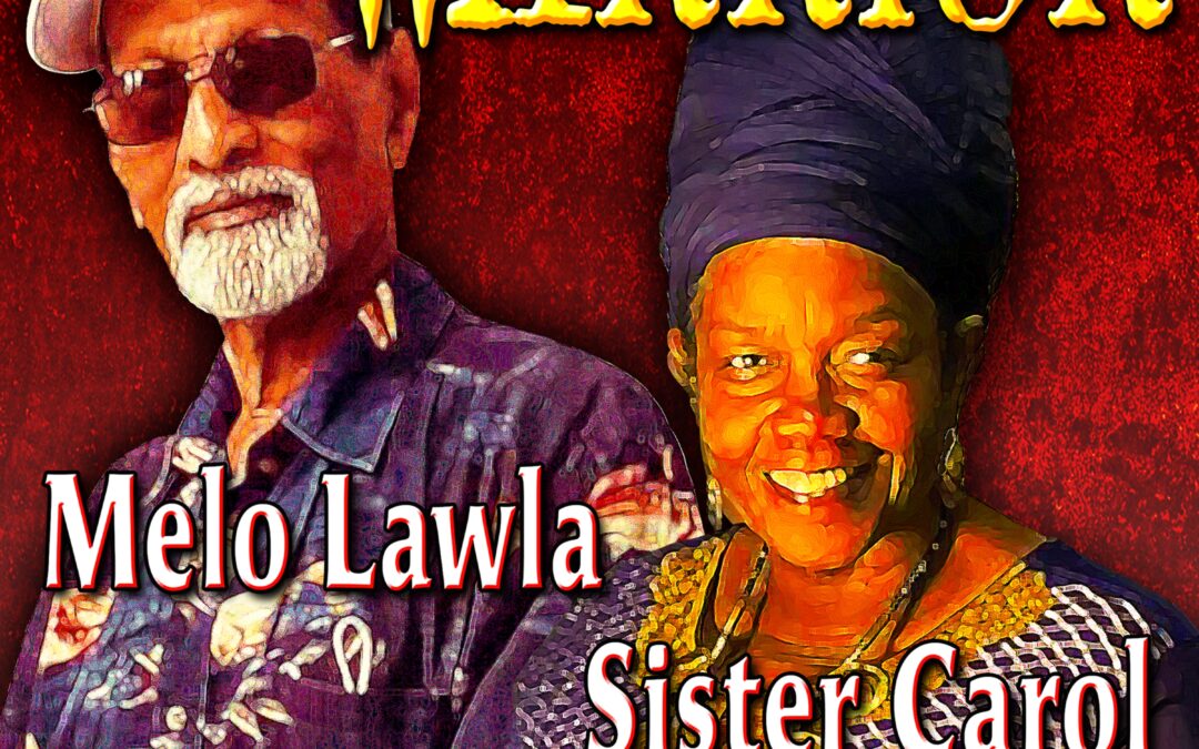 Melo Lawla, Sister Carol – Warrior