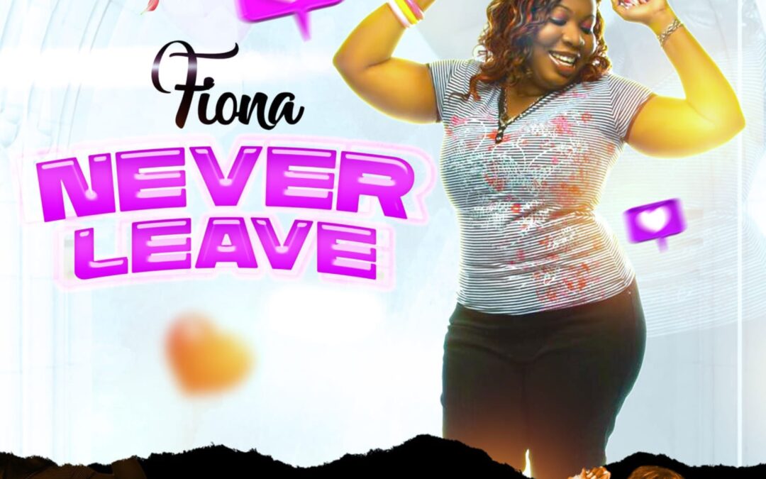 Fiona – Never Leave