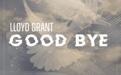 Lloyd Grant – Good Bye