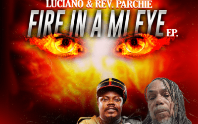 Luciano, Rev. Parchie – Fire In A Mi Eye – EP