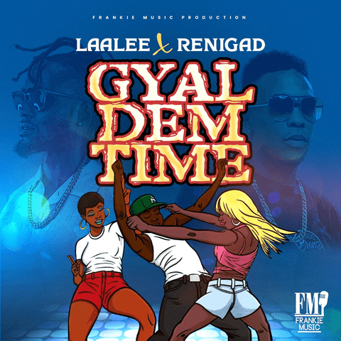 Laa Lee, ReniGAD – Gyal Dem Time