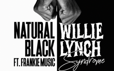 Natural Black – Willie Lynch Syndrome