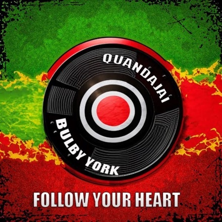 Quandajai, Bulby York – Follow Your Heart