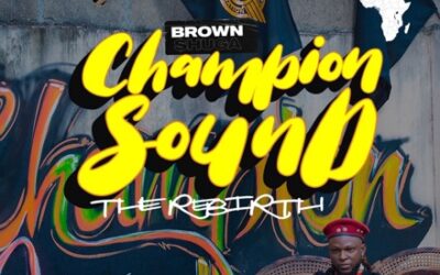 Brown $huga – Champion Sound The Rebirth