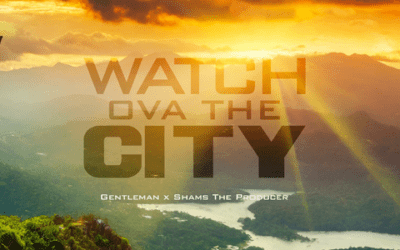 Gentleman, Shams The Producer – Watch Ova The City