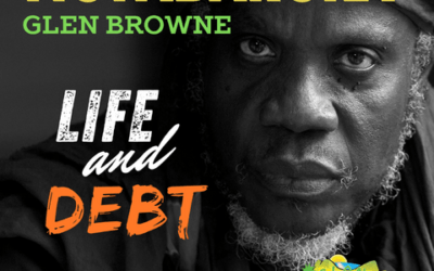 Mutabaruka, Glen Browne – Life and Debt