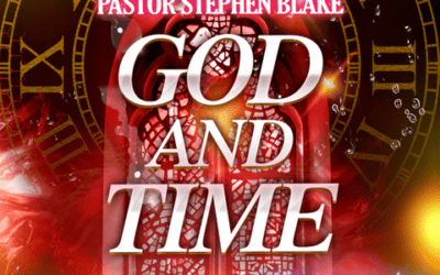 Pastor Stephen Blake – God And Time