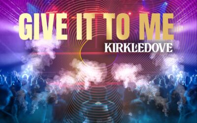 Kirkledove – Give It To Me