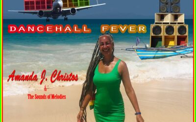 Amanda J Christos & The Sounds of Melodies – Dancehall Fever