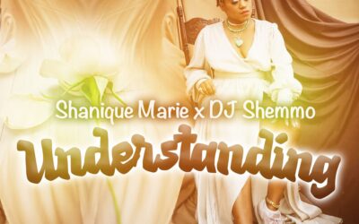 Shanique Marie & DJ Shemmo – Understanding