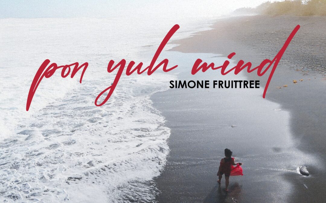 Simone FruitTree Dewar – Pon Yuh Mind