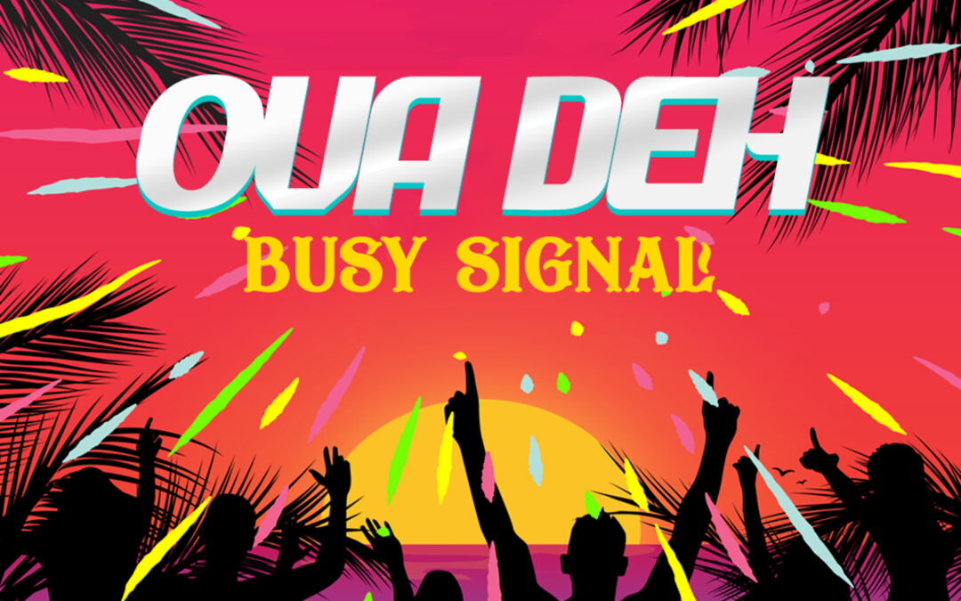 Busy Signal – Ova Deh