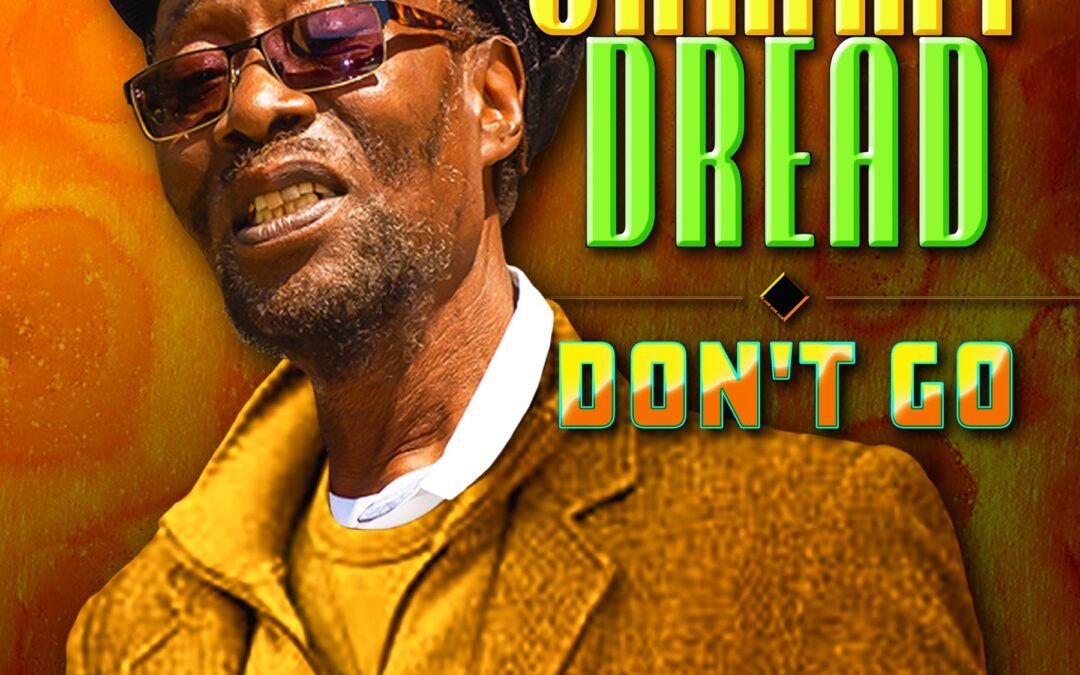 Don’t Go – Sammy Dread