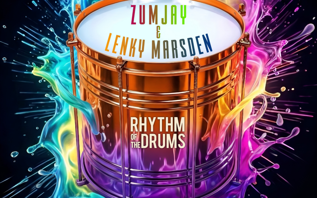 Rhythm of the Drums – Zumjay & Lenky Marsden