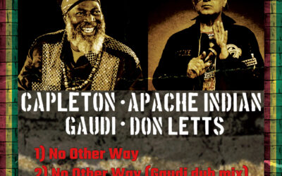 No Other Way – Capleton, Apache Indian, Gaudi & Don Letts