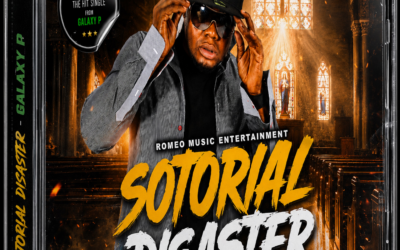 Sotorial Disaster – Galaxy P & DJ Shemmo