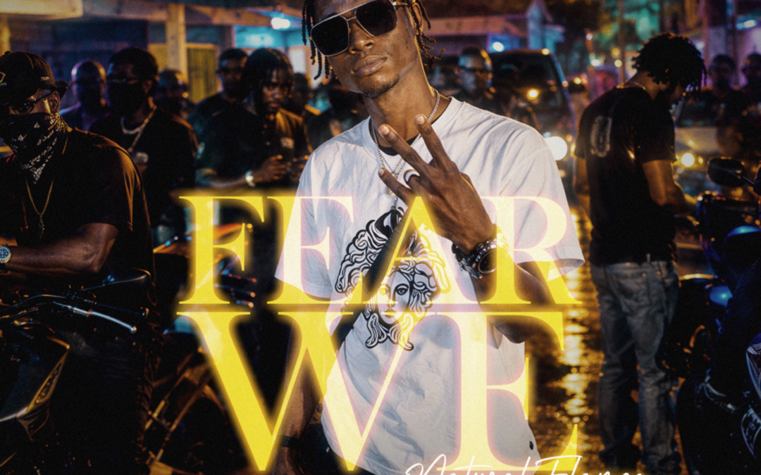 Fear We – Natural Flamez & SupaHype